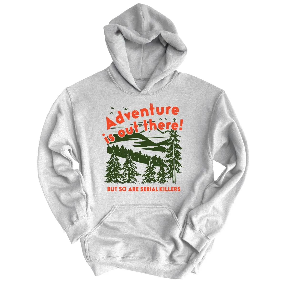 Adventure Is Out There Hoodie