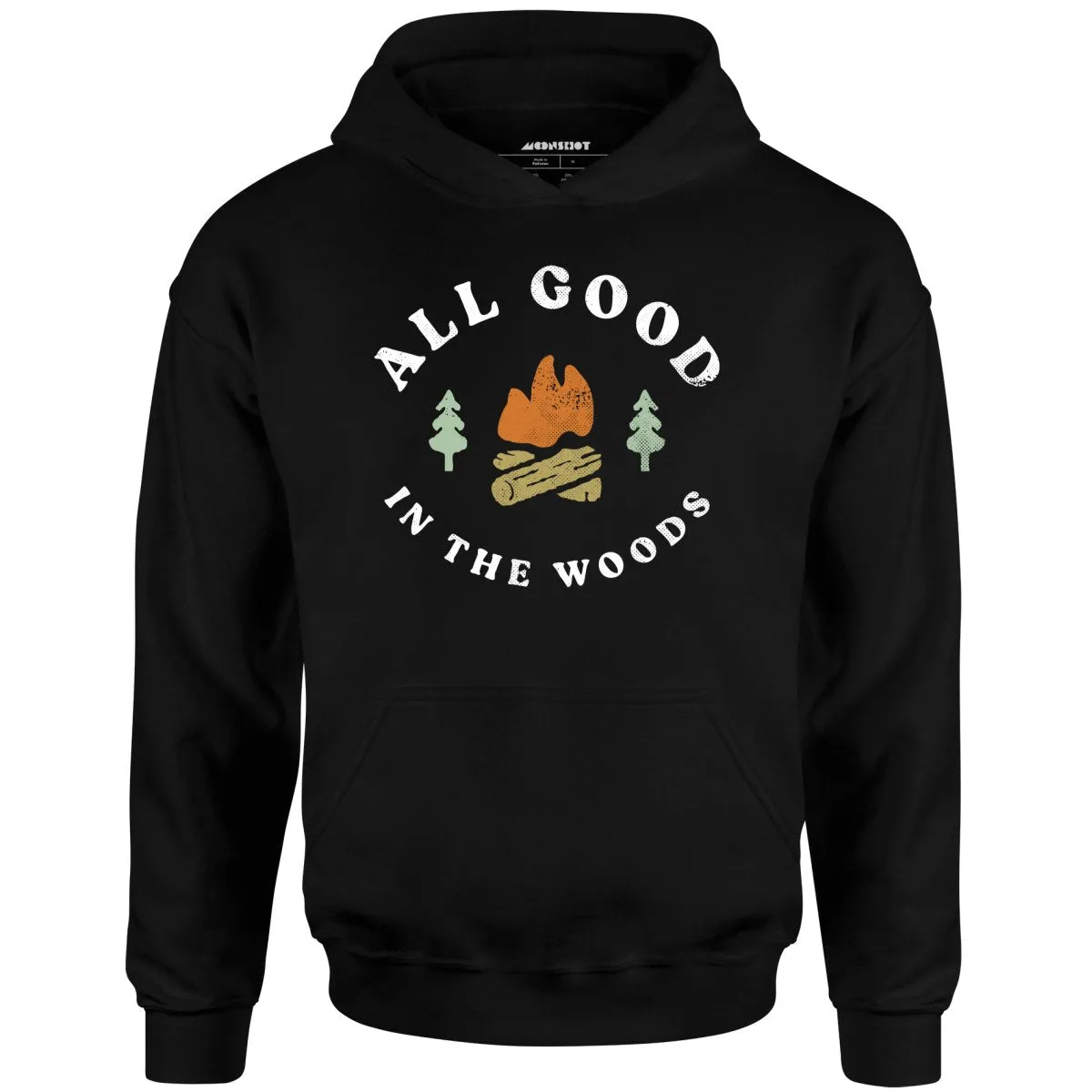 All Good in The Woods - Unisex Hoodie