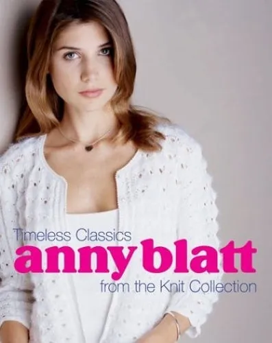 Anny Blatt Timeless Classics from the Knit Collection