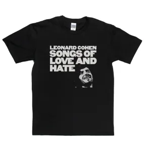 Leonard Cohen Songs Of Love And Hate T-Shirt