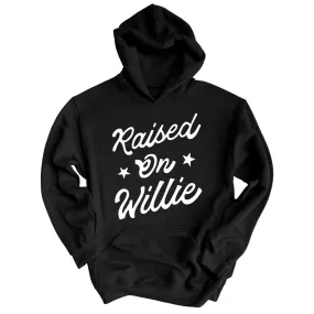 Raised on Willie Hoodie