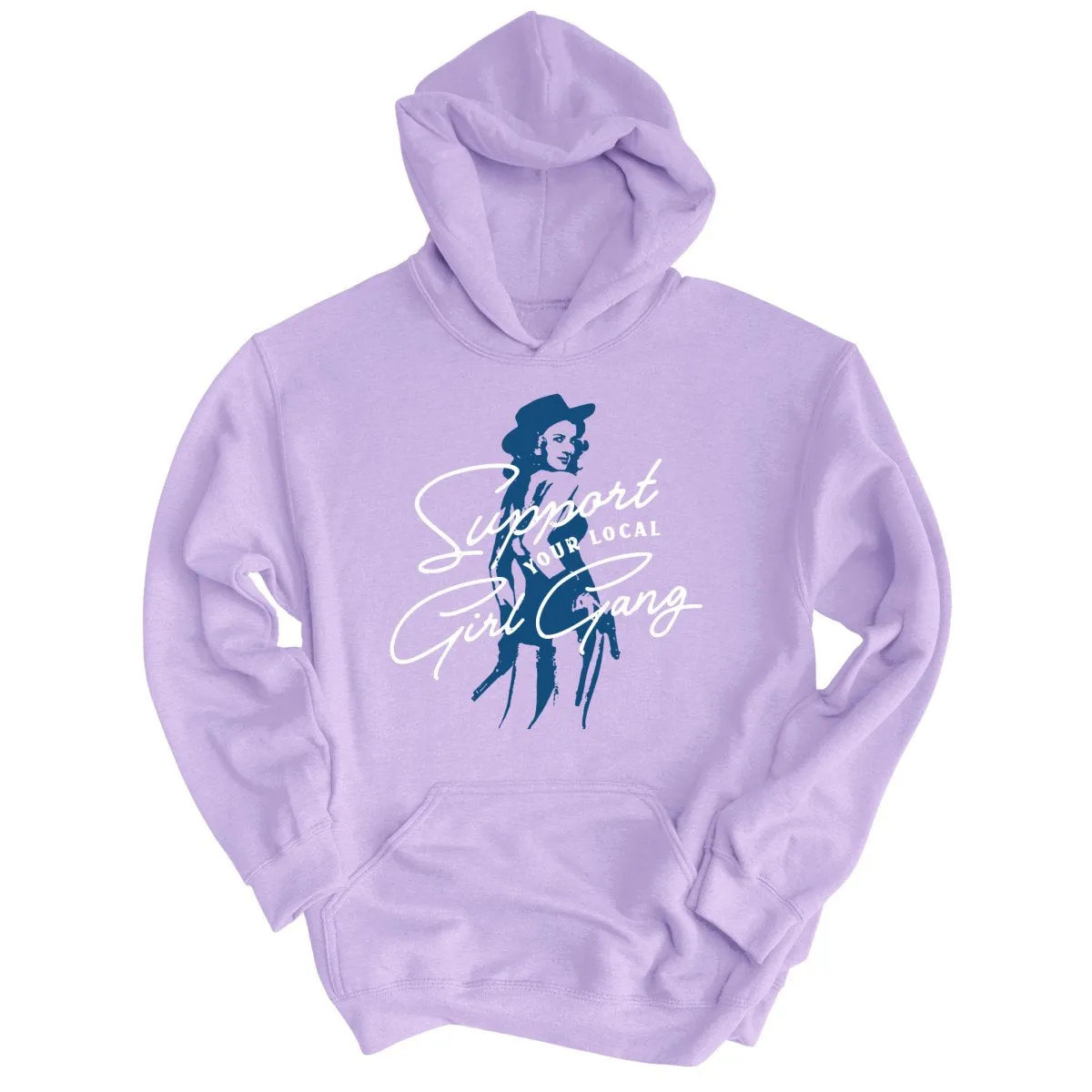 Support Your Local Girl Gang Hoodie